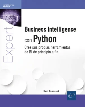 Business Intelligence con Python,  Cree sus propias herramientas de BI de principio a fin