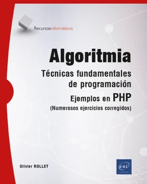 Algoritmia - Técnicas fundamentales de programación Ejemplos en PHP (numerosos ejercicios corregidos)